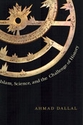Islam, Science, and the Challenge of History