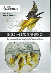 Emerging Epistemologies: The Changing Fabric of Knowledge in Postnormal Times