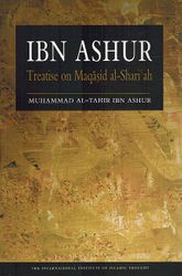 Ibn Ashur: Treatise on Maqasid Al-Shariah