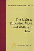 The Right to Education, Work and Welfare in Islam 