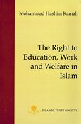 The Right to Education, Work and Welfare in Islam 