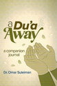 A Dua Away: A Companion Journal
