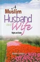 A Muslim Husband and Wife: Right & Duties