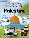 ABC's of Palestine for Activists Big and Small (Coloring Book)