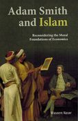 Adam Smith and Islam: Reconsidering the Moral Foundations of Economics