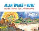 Quran Stories: Allah Speaks to the Prophet Musa (SC)