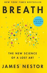 Breath: The New Science Of Lost Art