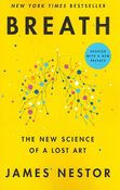 Breath: The New Science Of Lost Art