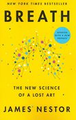 Breath: The New Science Of Lost Art