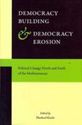 Building Democracy & Democracy Erosion