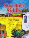 Caliph 1: Abu Bakr Siddiq: The First Caliph of Islam