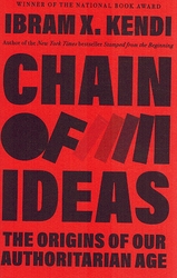 Chain of Ideas: The Origins of Our Authoritarian Age