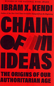 Chain of Ideas: The Origins of Our Authoritarian Age