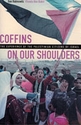 Coffins On Our Shoulders : The Experience of the Palestinian Citizen of Israel