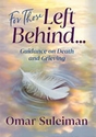 For Those Left Behind...Guidance on Death and Grieving