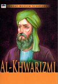 Great Muslim Scholars: al-Khwarizmi