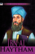 Great Muslim Scholars: Ibn al-Haytham