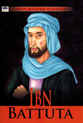 Great Muslim Scholars: Ibn Battuta
