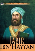 Great Muslim Scholars: Jabir Ibn Hayyan