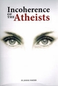 Incoherence of the Atheists