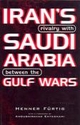 Iran's Rivalry With Saudi Arabia Between the Gulf Wars