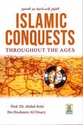 Islamic Conquests Throughout The Ages