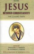 Jesus Beyond Christianity: The Classic Texts