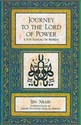 Journey to the Lord of Power: A Sufi Manual on Retreat