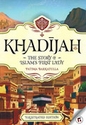 Khadijah: The Story of Islam's First Lady (SC)