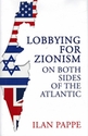 Lobbying For Zionism : On Both Sides of The Atlantic