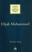 Makers of the Muslim World: Elijah Muhammad