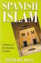 Spanish Islam: A History of the Muslims in Spain