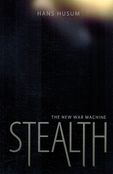 Stealth: The New War Machine