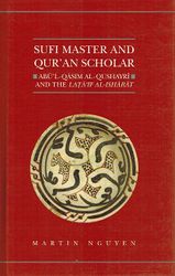 Sufi Master and Qur'an Scholar: Abul-Qasim al-Qushayri and the Lata'if al-Isharat