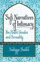 Sufi Narratives of Intimacy: Ibn 'Arabī, Gender, and Sexuality