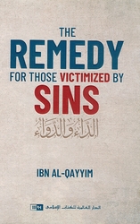 The Remedy For Those Victimized By Sins الداءو الداواء