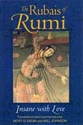 The Rubais of Rumi: Insane with Love