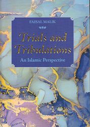 Trials and Tribulations: An Islamic Perspective