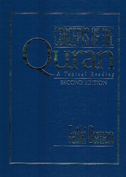 Concepts of the Quran: A topical reading (Second Edition)