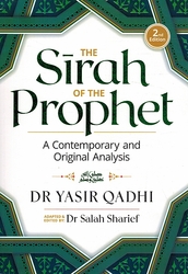 The Sirah of the Prophet (PBUH): A Contemporary and Original Analysis