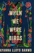 When We Were Birds 