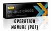 Double Cross Operation Manual (PDF)
