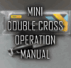 Mini Double Cross Operation Manual