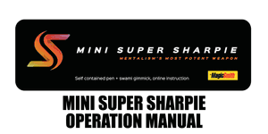Mini Super Sharpie Instruction Manual