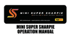 Mini Super Sharpie Instruction Manual