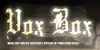 Vox Box
