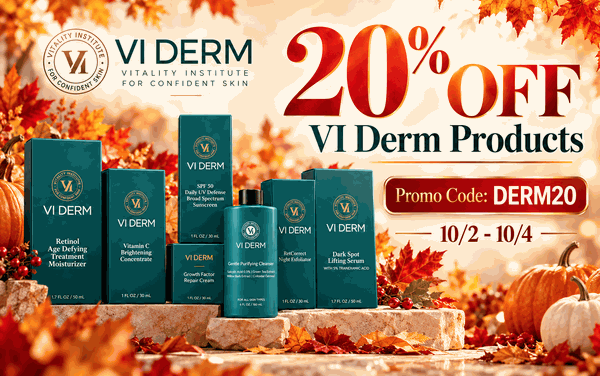 10/2 - 10/4 : 20% OFF VI Derm Products </p> PROMO CODE: DERM20