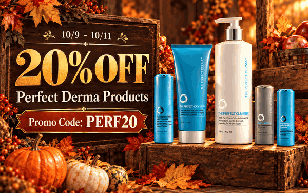 10/9 - 10/11 = 20% OFF Perfect Derma Products </p> PROMO CODE: PERF20