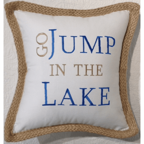 Go Jump In The Lake Pillow