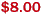 $8.00